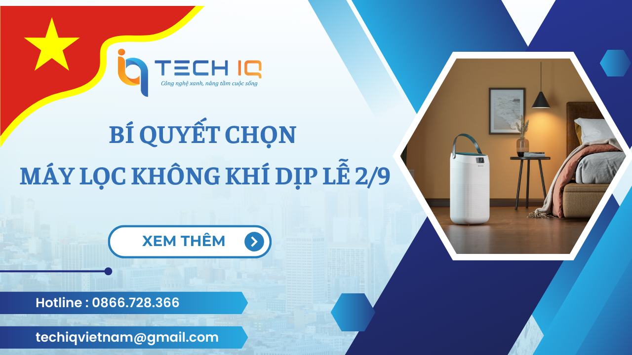 Lựa Chọn Máy Lọc Không Khí Phù Hợp Dịp Lễ Quốc Khánh 2/9