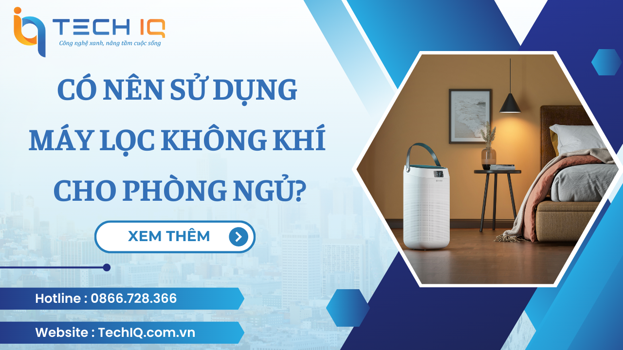 Có Nên Sử Dụng Máy Lọc Không Khí Châu Âu Cho Phòng Ngủ?